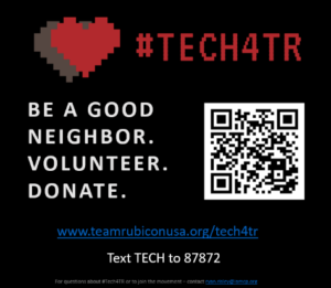 Be a good Neighbor. Volunteer. Donate #Tech4TR www.teamrubiconusa.org/tech4tr Text TECH to 87872